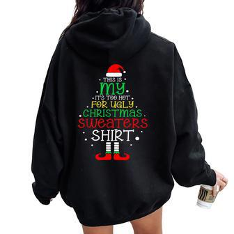 It's Too Hot For Ugly Christmas Xmas Women Oversized Hoodie Back Print - Seseable