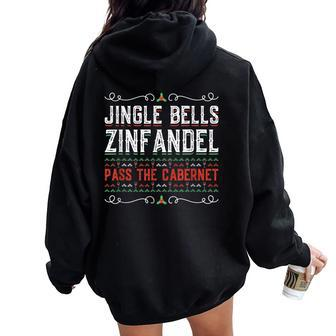 Jingle Bells Zinfandel Pass The Cabernet Wine Christmas Xmas Women Oversized Hoodie Back Print | Mazezy