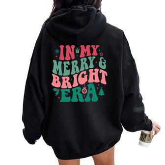 In My Merry And Bright Era Cute Groovy Retro Xmas Christmas Women Oversized Hoodie Back Print - Monsterry AU