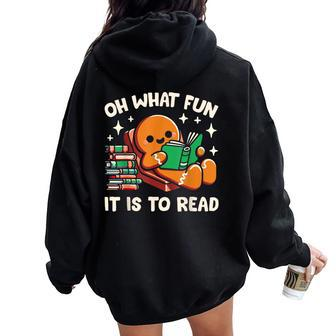 Oh What Fun It Is To Read Christmas Teacher Librarian Books Women Oversized Hoodie Back Print | Mazezy