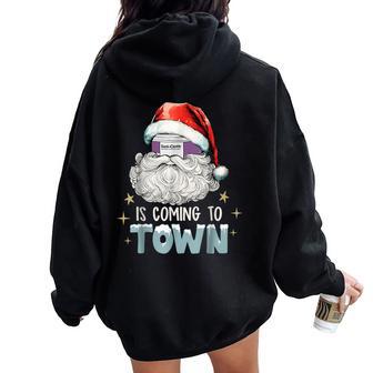 Sani Cloth Is Coming To Town Ugly Christmas Nurse Rn Aid Women Oversized Hoodie Back Print - Thegiftio UK