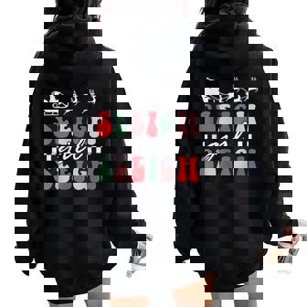 Sleigh Girl Sleigh Christmas Pun Groovy Xmas Women Oversized Hoodie Back Print | Seseable CA