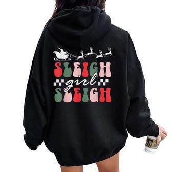 Sleigh Girl Sleigh Christmas Pun Groovy Xmas Women Oversized Hoodie Back Print - Seseable