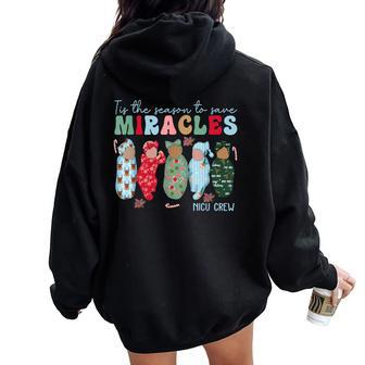 Tis The Season To Save Miracles Nicu Crew Nurse Christmas Women Oversized Hoodie Back Print - Monsterry CA