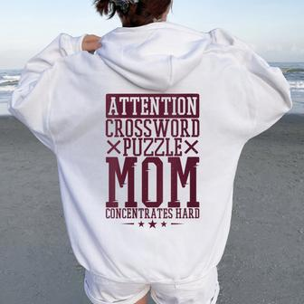 Attention Crossword Puzzle Mom Concentrates Hard Women Oversized Hoodie Back Print | Mazezy