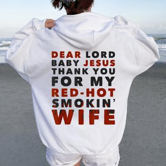 Dear Lord Baby Jesus Thank You For My Red-Hot Smokin' Wife Women Oversized Hoodie Back Print | Mazezy