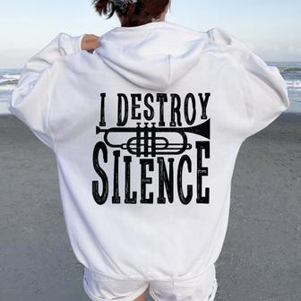 I Destroy Silence Marching Band Trumpet For Women Women Oversized Hoodie Back Print | Mazezy