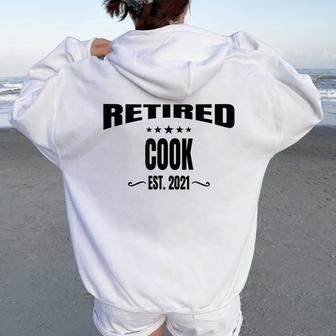 Fun Retired Cook Est 2021 Retirement Party Women Oversized Hoodie Back Print | Mazezy
