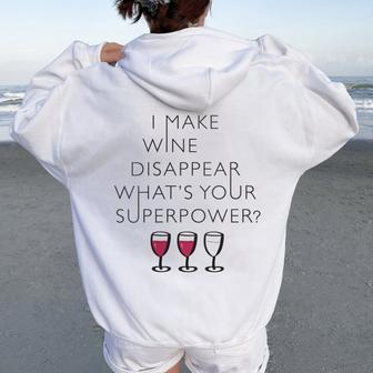 I Make Wine Disappear What`S Your Superpower Women Oversized Hoodie Back Print - Seseable