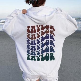 Girl Taylor Retro First Name Personalized Groovy Birthday Women Oversized Hoodie Back Print - Seseable