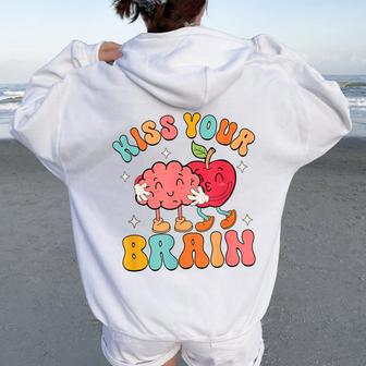 Groovy Teacher Kiss Your Brain Teachers Love Brains Women Oversized Hoodie Back Print - Seseable