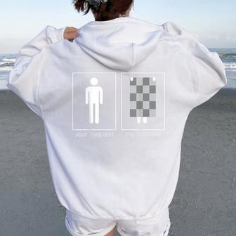 Your Husband My Husband Quilting Wife Women Oversized Hoodie Back Print | Mazezy