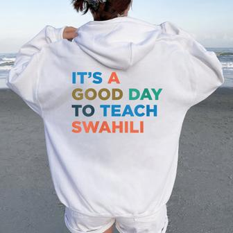 It's A Good Day To Teach Professor Swahili Teacher Women Oversized Hoodie Back Print | Mazezy