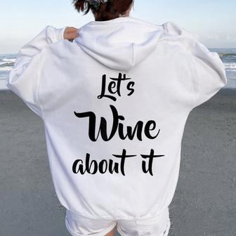 Let's Wine About It Drinking Pun Women Oversized Hoodie Back Print - Seseable