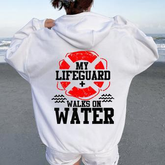 My Lifeguard Walks On Water Christian Christianity T Women Oversized Hoodie Back Print | Mazezy