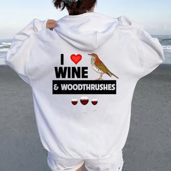 I Love Wine And Wood Thrushes Washington DC State Bird Women Oversized Hoodie Back Print | Mazezy