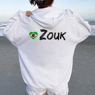 Love Zouk Brazilian Flag Heart Dancer Teacher Women Oversized Hoodie Back Print | Mazezy