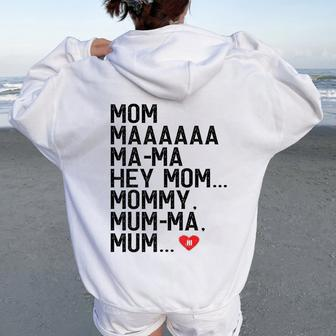 Mom Maaaaaa Ma-Ma Hey Mom Mommy Mum-Ma Mum Hi Mother Women Oversized Hoodie Back Print | Mazezy