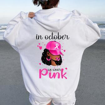 In October We Wear Pink Breast Cancer Awareness Black Women Oversized Hoodie Back Print - Monsterry