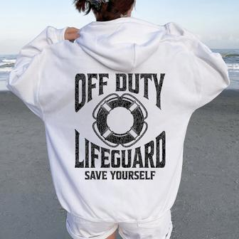 Off Duty Lifeguard Save Yourself Lifeguard For & Women Women Oversized Hoodie Back Print | Mazezy