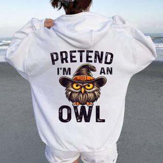 Pretend I'm An Owl Costume Lazy Halloween Women Oversized Hoodie Back Print - Seseable