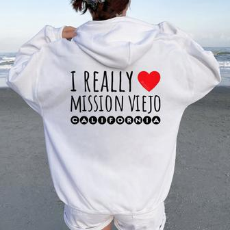 I Really Love Heart Mission Viejo California Women Oversized Hoodie Back Print | Mazezy