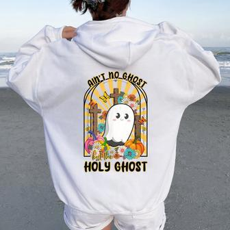 Retro Christian Halloween Aint No Ghost But The Holy Ghost Women Oversized Hoodie Back Print - Monsterry AU