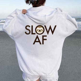 Slow Af Sloth Humorous Track Running Runner Womens Women Oversized Hoodie Back Print | Mazezy