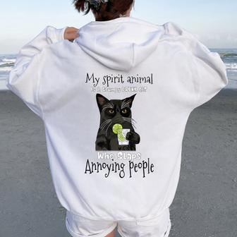 My Spirit Animal Is A Grumpy Drunk Cat Who Slaps Annoying Women Oversized Hoodie Back Print - Seseable