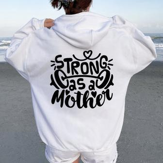 Strong As Mother Mom Muscle Workout Weight Lifting Women Oversized Hoodie Back Print | Mazezy