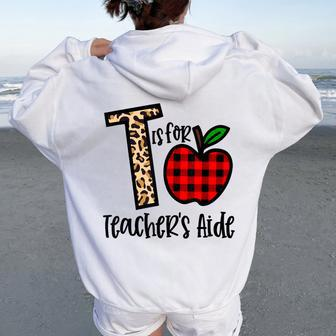 T Is For Teacher’S Aide Back To School Teacher Women Oversized Hoodie Back Print | Mazezy