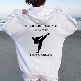 Never Underestimate A Mom Who Knows Karate Women Oversized Hoodie Back Print - Seseable