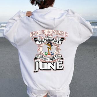 Never Underestimate A Oes Woman Born In June Women Oversized Hoodie Back Print - Seseable