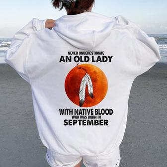 Never Underestimate An Old Lady With Native Blood September Women Oversized Hoodie Back Print - Thegiftio UK