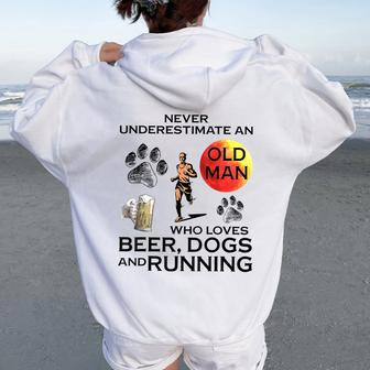 Never Underestimate An Old Man Who Loves Beer Dogs Running Women Oversized Hoodie Back Print - Seseable