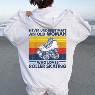 Never Underestimate An Old Woman Loves Roller Skating Women Oversized Hoodie Back Print - Thegiftio UK