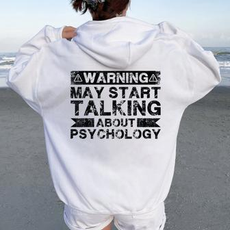 Warning May Start Talking Psychology Psychology Teacher Women Oversized Hoodie Back Print | Mazezy