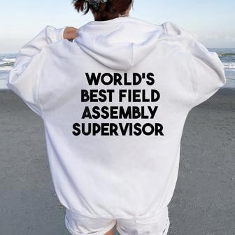 World's Best Field Assembly Supervisor Women Oversized Hoodie Back Print | Mazezy