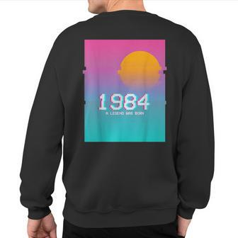 1984 Birthday Legend I Vhs Glitch Vaporwave 80S Retro Sweatshirt Back Print | Mazezy