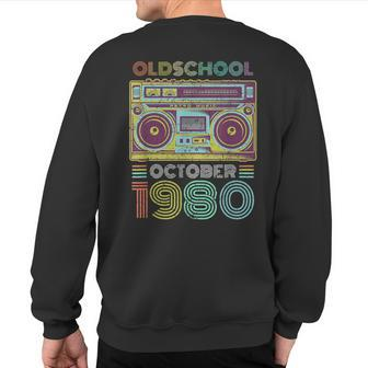 40Th Birthday October 1980 Forty Years Old Sweatshirt Back Print | Mazezy