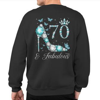 70 & Fabulous 70 Years Old 70Th Birthday Queen Sweatshirt Back Print | Mazezy