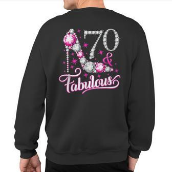 70Th Birthday Seventy And Fabulous Ladies Sweatshirt Back Print | Mazezy