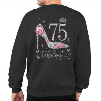 75 & Fabulous 75 Years Old And Fabulous 75Th Birthday Sweatshirt Back Print | Mazezy