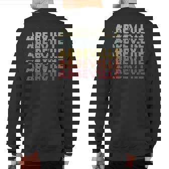 Abbeville Louisiana Abbeville La Retro Vintage Text Sweatshirt Back Print | Mazezy