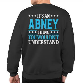 Abney Thing Surname Team Family Last Name Abney Sweatshirt Back Print | Mazezy