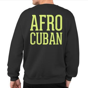 Afro Cuban Havana Cuban Style Sweatshirt Back Print | Mazezy