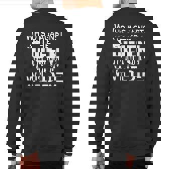 Who Is Against Queen 90 Day Fiance Merch 90Dayfiance Sweatshirt Back Print | Mazezy