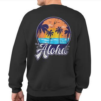 Aloha Tropical Beach Palm Trees Sweatshirt Back Print | Mazezy