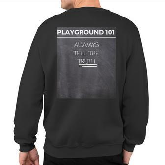Always Tell The Truth Quotes That Teach Sweatshirt Back Print | Mazezy