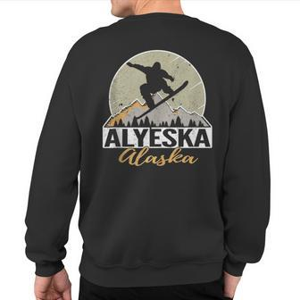 Alyeska Alaska Snowboarding Retro Mountain Vacation Sweatshirt Back Print | Mazezy